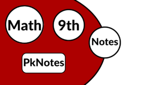 Math Class 9 Notes - Pk Notes