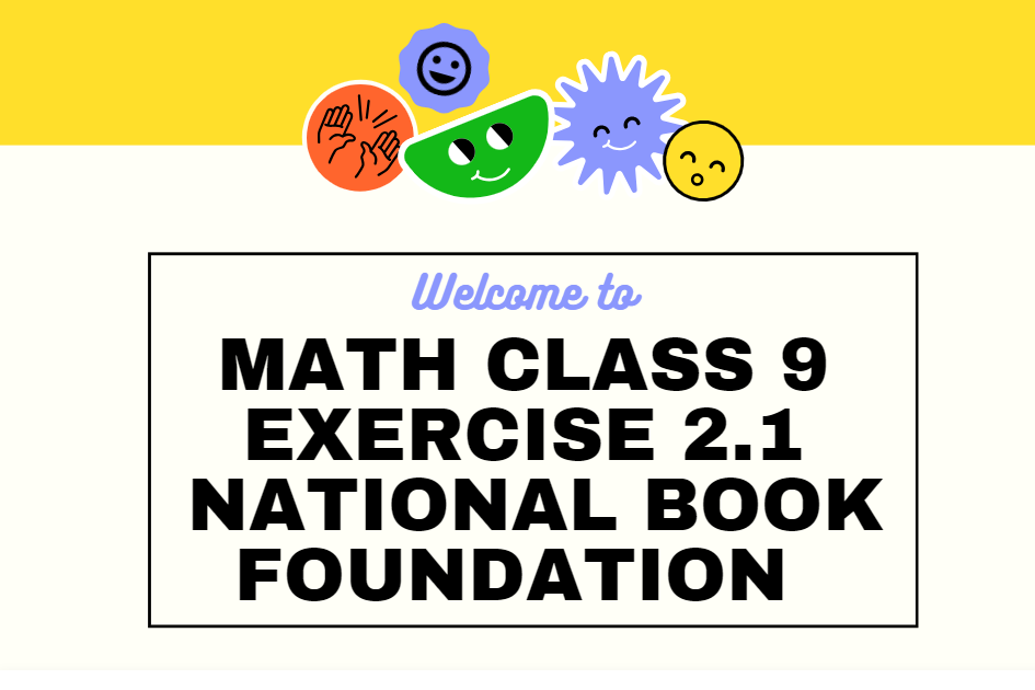 Math Class 9 Ex 2.1 Notes FBISE PDF - National Book Foundation Download