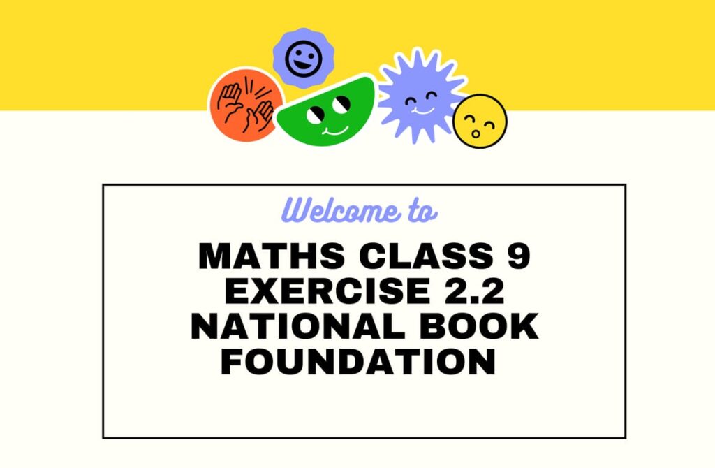 Class 9 Math Exercise 2.2 Notes PDF Download National Book Foundation